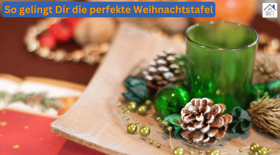 So gelingt Dir die perfekte Weihnachtstafel